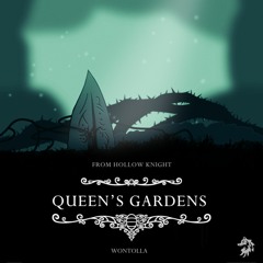 Queen's Gardens (from Hollow Knight) - Wontolla remix