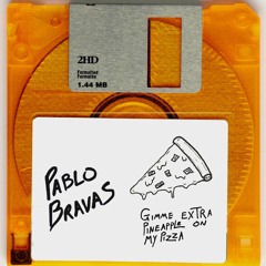Pablo Bravas -Gimme Extra Pineapple On My Pizza- Pablo's Crinkle Cut (Extended Mix)