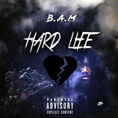 B.A.M - "Hard Life" (Official Audio)