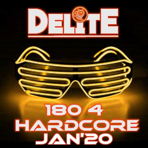 DJ Delite - 180 4 Hardcore Jan 20 (UK Hardcore)