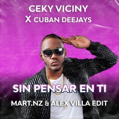 CEKY V I C I N Y   - S I N   P E N S A R  E N  T I  (mart.nz & Alex Villa Edit) FREE (COPY)