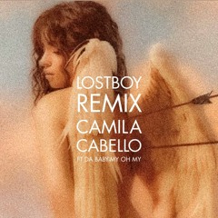 Camila Cabello ft Da Baby - My Oh My REMIX
