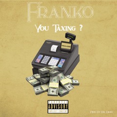 You Taxing ?