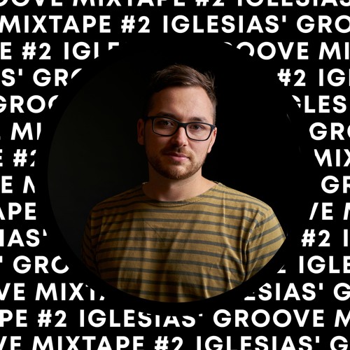 Iglesias' Groove Mixtape #2
