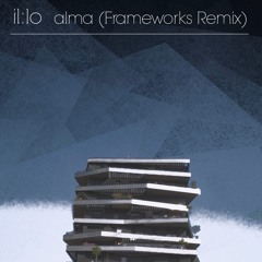 il:lo - Alma (Frameworks Remix)