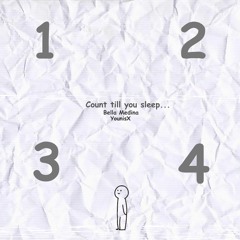 Count Till You Sleep... (ft. BellaMedina)