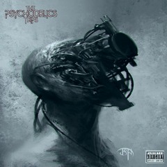 The PsychoDelics Trips - Cyborg Feat. NORAD (Remix) Cloud Rap Experimental Hip Hop - Grime