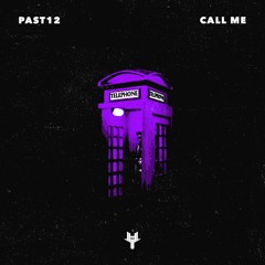 PAST12 - Call Me