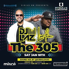 DJ BIGLOU2G 1 - 18 - 20 siriusxm Pitbull's Globalization @DjLaz live from the 305