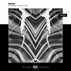 KNIVES - NO HEAVEN ++ NO HELL