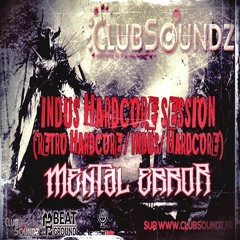 Mental Error @ Clubsoundz.fr Podcast | Industrial / Uptempo Mix