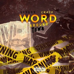 WORD AROUND TOWN ft. Savo 22