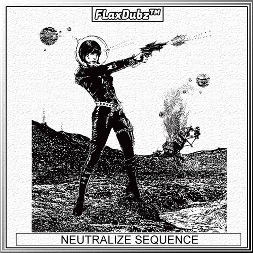 FLaxDubz™ - NEUTRALIZE SEQUENCE [EXCLUSIVE]
