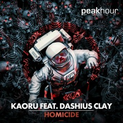 Kaoru - Homicide Feat. Dashius Clay [OUT NOW]