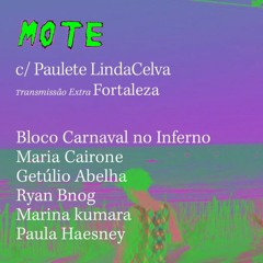 Mote Ep 013 - Bloco Carnaval do Inferno, Getulio Abelha, Ryan Bnog, Marina Kumara, Paula Haesney