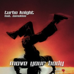 Move Your Body (feat. Damokles)
