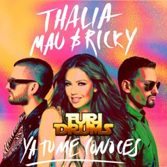 Thalia, Mau Y Ricky 😉 Ya Tu Me Conoces 😉 DJ FUri DRUMS Circuit House Club Remix FREE DOWNLOAD