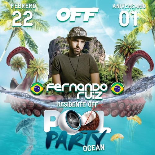 FERNANDO RUIZ - ANIVERSARIO OFF PARTY ( POOL PARTY OCEAN ) PROMO SETMIX
