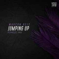 Maycon Reis - Jumping Up (REMODE MIX)