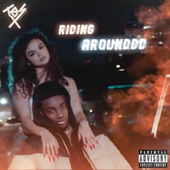 tes x - Riding Arounddd