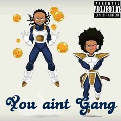 You Ain't Gang F. SlyBurg(Rey Beats)