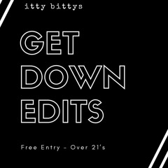 Get Down Edits Daz Live @ Itty Bittys Dec 19
