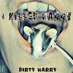 I KILLED HARRY