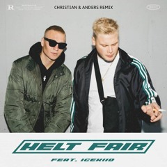 Citybois - Helt fair (feat. Icekiid) (Christian & Anders Remix)