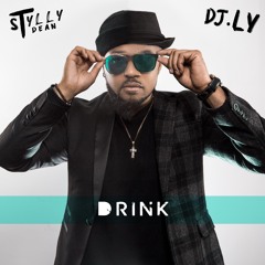 Dj Ly Feat Stylly Dean - Drink  2020
