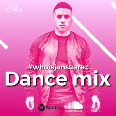 #whoisjonsuarez Dance Mix