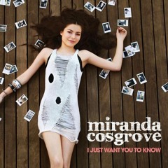 Miranda Cosgrove - I Just Want You To Know (Unreleased)