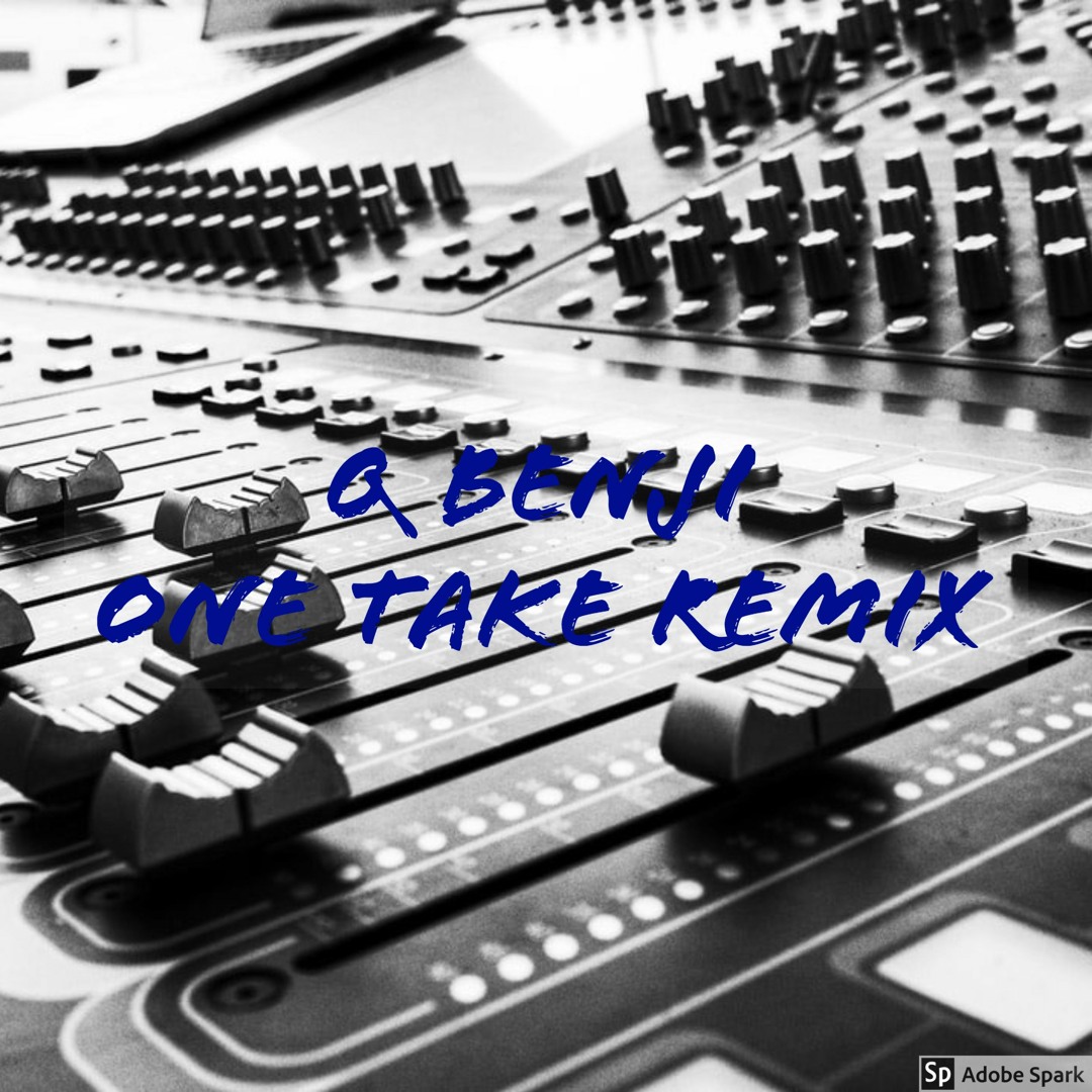 Stream Q Benji - One Take Remix (Prod. By Ziggyonthebeat) by Benji ...