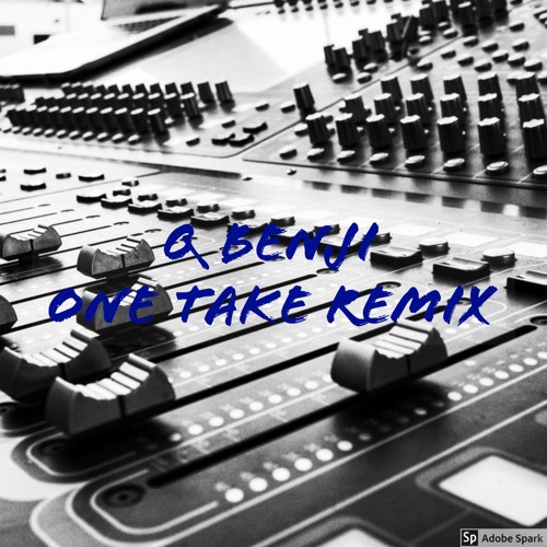 Q Benji - One Take Remix (Prod. By Ziggyonthebeat)
