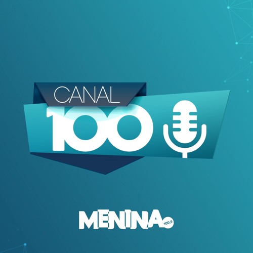 Stream episode Programa Canal 100 - Rádio Menina FM by Jean Pereira podcast  | Listen online for free on SoundCloud