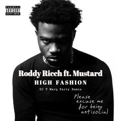 Roddy Ricch ft. Mustard - High Fashion (DJ T Marq Party Remix) (Dirty)