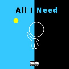 All I Need