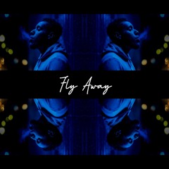 FLY AWAY (Outro)