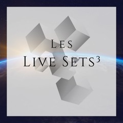Les Live Sets³