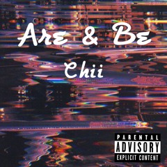 Are & Be - Chii