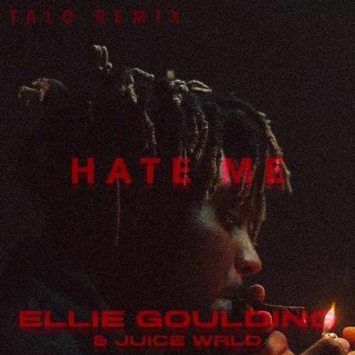 TALO - Ellie Goulding, Juice WRLD- Hate Me(Talo Remix) | Spinnin' Records