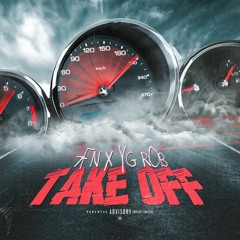7FN x Yg Rob - Take Off