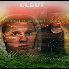YungBlizzy"Clout"(ft.Lil Swavey & Spazz SouthSquadEnt
