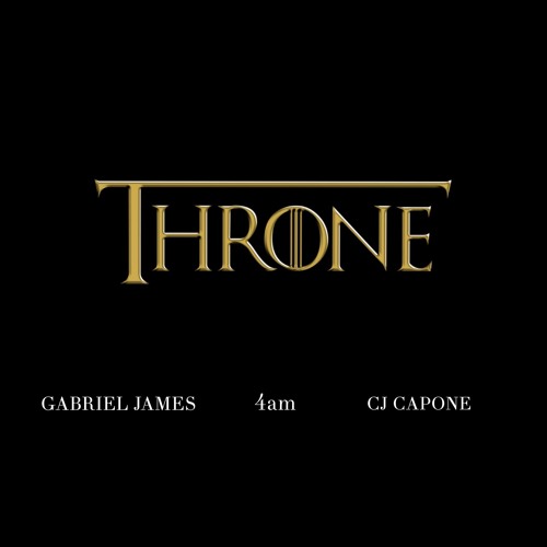 Throne (feat. Gabriel James & CJ Capone)