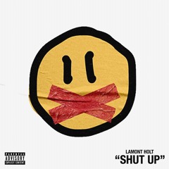 Shut Up (prod. Zak Aron & Roam Bizar)