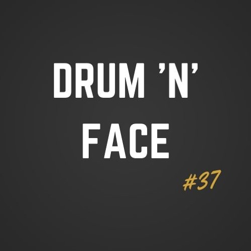 Drum 'N' Face 037