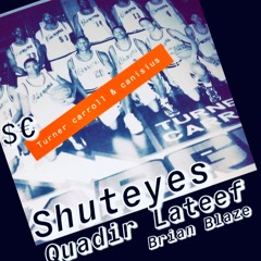 Turner Carroll & Canisius Ft Quadir Lateef X Brian Blaze