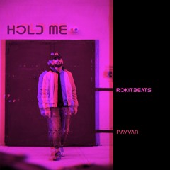 Hold Me - Pavvan