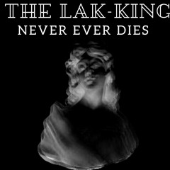 The Lakking Never Ever Dies (Mixset By: Dr.Lak & SkV)