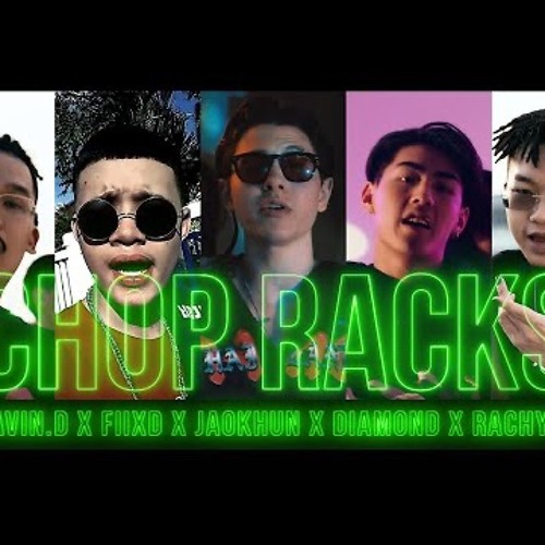 GAVIN.D - ชอบ RACKS Ft. FIIXD, JAOKHUN, DIAMOND, RachYO