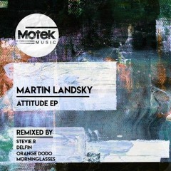 PREMIERE: Martin Landsky - Attitude [Motek Music]